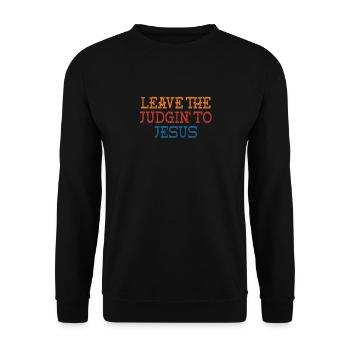 Überlassen Sie das Urteil Jesus - Unisex Pullover - Schwarz - Vorne - Alina (178cm) & Michal (187cm)