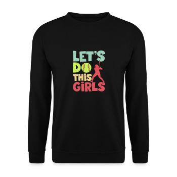 Let's Do This Girls Baseball Softball - Unisex Pullover - Schwarz - Vorne - Alina (178cm) & Michal (187cm)