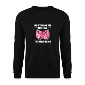 Theater Schauspiel Schauspieler Schauspielerin - Unisex Pullover - Schwarz - Vorne - Alina (178cm) & Michal (187cm)