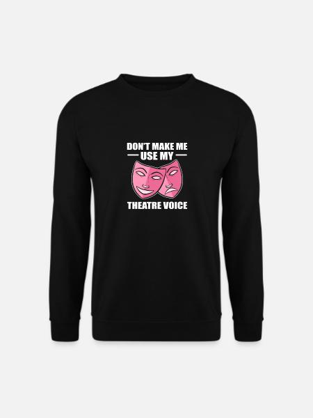 Theater Schauspiel Schauspieler Schauspielerin - Unisex Pullover - Schwarz