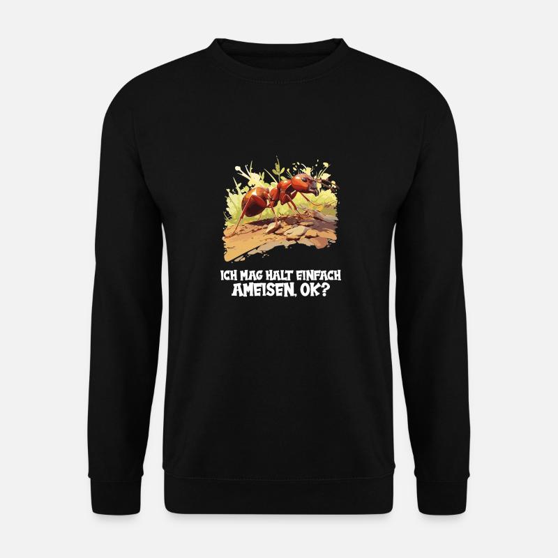 Ant Ameisen Ameise - Unisex Pullover - Schwarz