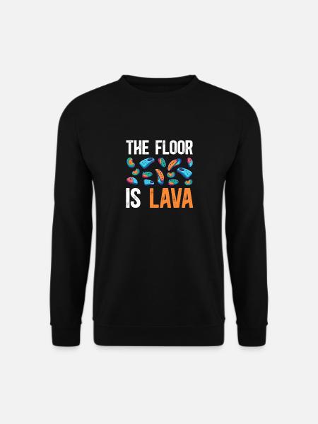Der Boden ist Lava Bouldern - Unisex Pullover - Schwarz