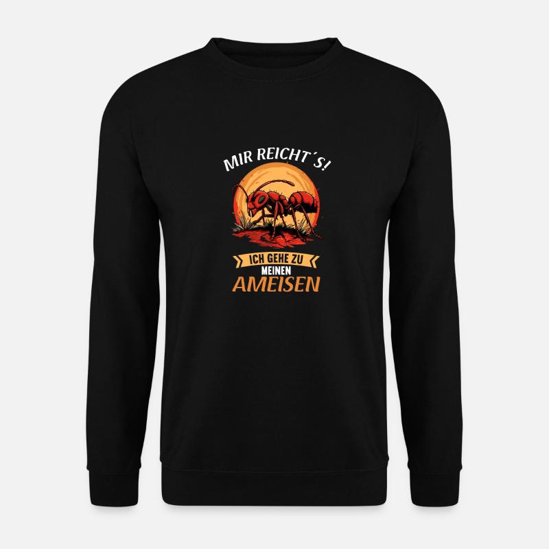 Ant Ameisen Ameise - Unisex Pullover - Schwarz