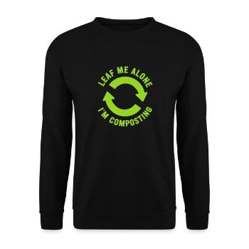 Leaf Me Alone I'm Composting - Unisex Sweatshirt - black - Front - Alina (178cm) & Michal (187cm)