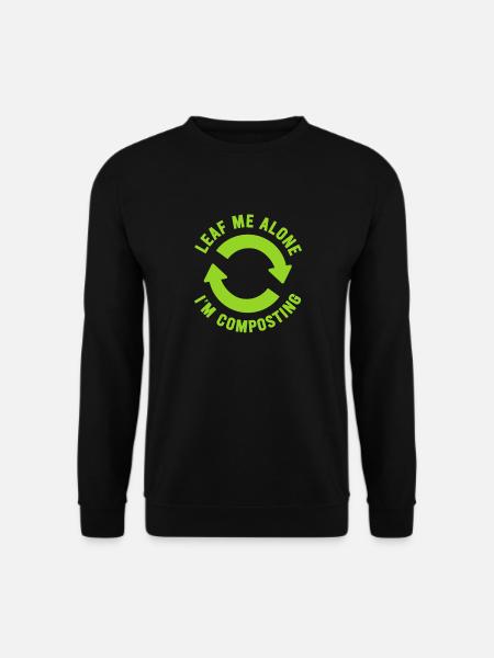 Feuille-moi seul je composte - Sweat-shirt Unisexe - noir