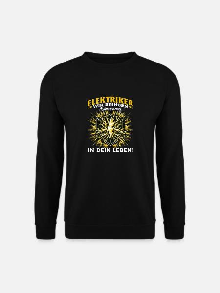 Elektriker wir bringen Spannung in dein Leben - Unisex Pullover - Schwarz