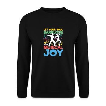 Let Your Soul Saxplode With Musical Joy - Unisex Pullover - Schwarz - Vorne - Alina (178cm) & Michal (187cm)
