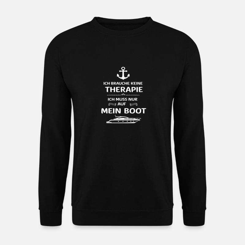 Ich Muss Nur Auf Mein Boot für einen - Unisex Pullover - Schwarz