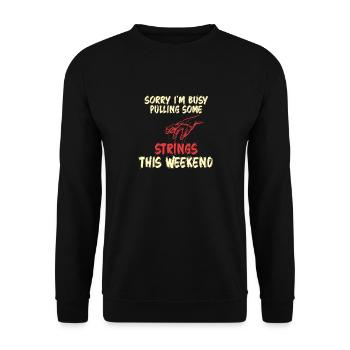 Désolé, je suis occupé à tirer quelques ficelles ce week-end - Sweat-shirt Unisexe - noir - Devant - Alina (178cm) & Michal (187cm)
