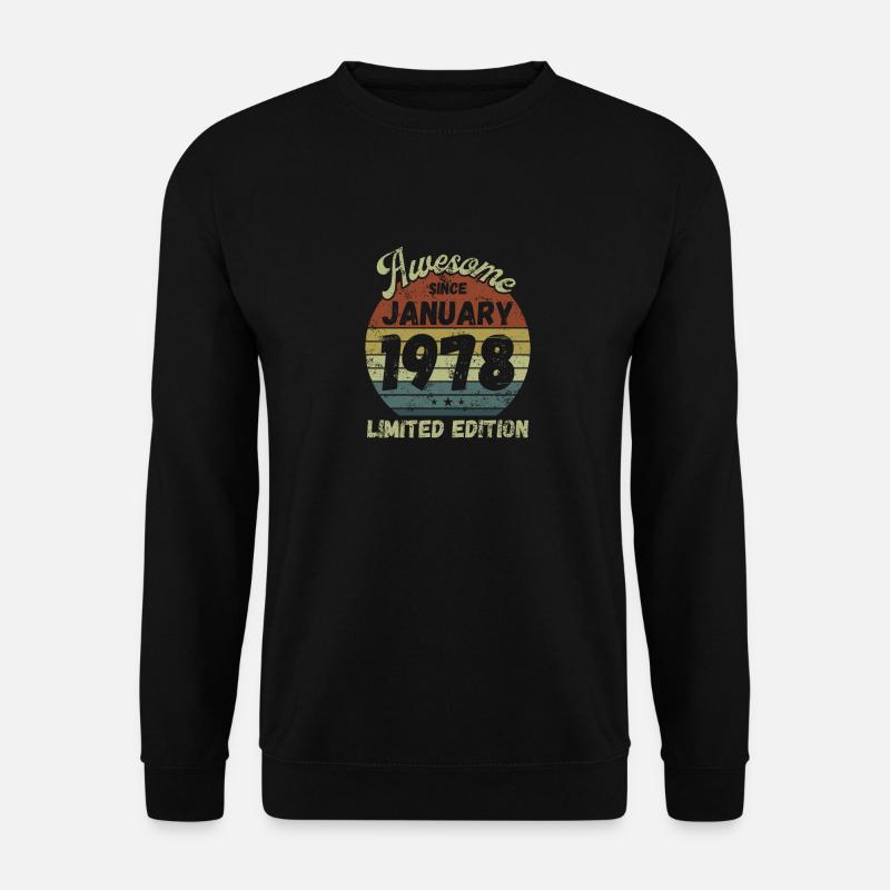 Awesome since January 1978 - Birthday - Unisex Sweatshirt - black