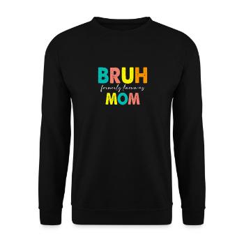 Bruh Formerly Known As Mom - Humorvolle - Unisex Pullover - Schwarz - Vorne - Alina (178cm) & Michal (187cm)
