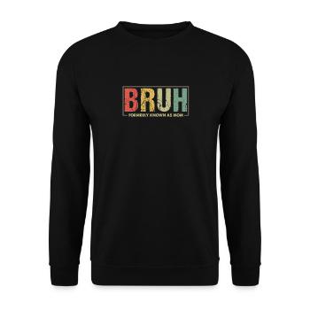 Bruh Formerly Known As Mom Retro Design - Unisex Pullover - Schwarz - Vorne - Alina (178cm) & Michal (187cm)
