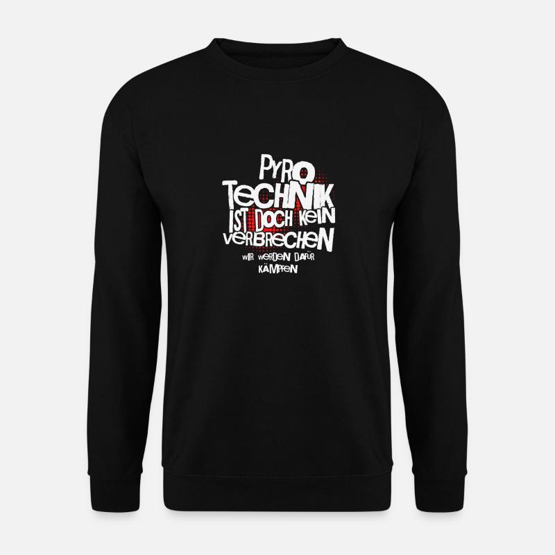 Pyrotechnics are not a crime - Meme Spruch - Unisex Sweatshirt - black