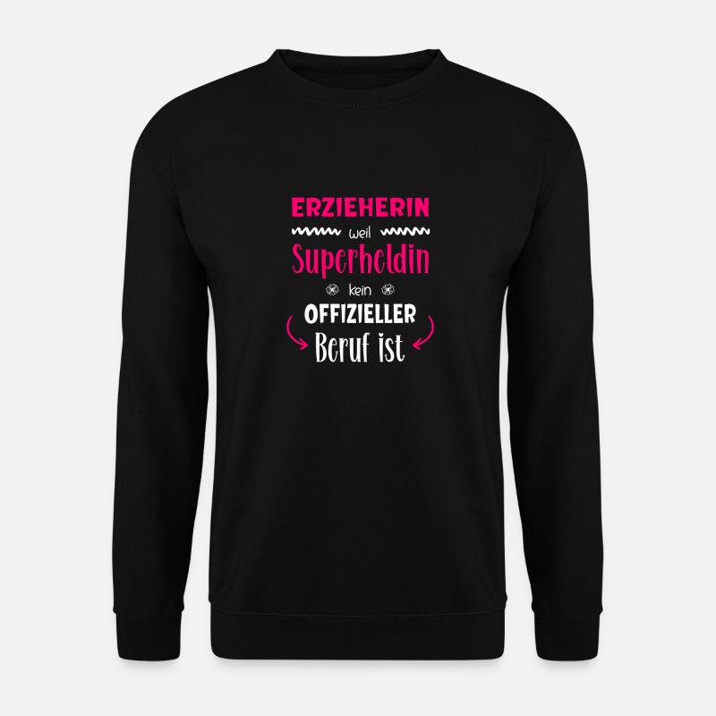 Erzieherin Superheldin - Unisex Pullover - Schwarz