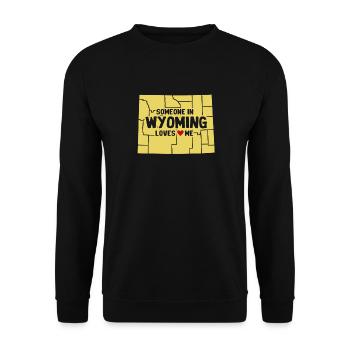 Someone In Wyoming Loves Me - Unisex Sweatshirt - black - Front - Alina (178cm) & Michal (187cm)