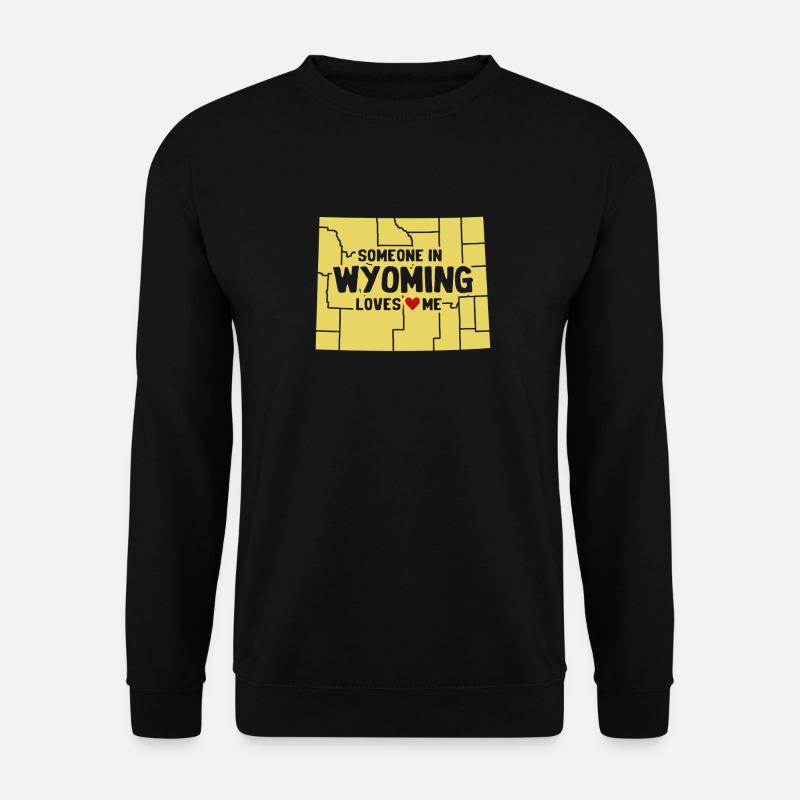 Jemand in Wyoming liebt mich - Unisex Pullover - Schwarz