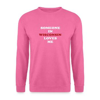 Quelqu’un dans le Wisconsin m’aime - Sweat-shirt Unisexe - rose - Devant