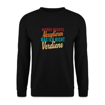 Nicht Akzeptieren was ich nicht Verdiene - Unisex Pullover - Schwarz - Vorne - Alina (178cm) & Michal (187cm)