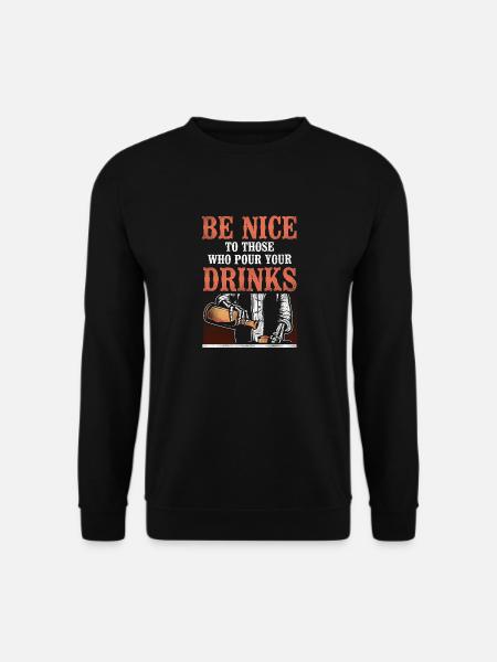 Bartender Mixologist Be Nice To - Unisex Sweatshirt - black