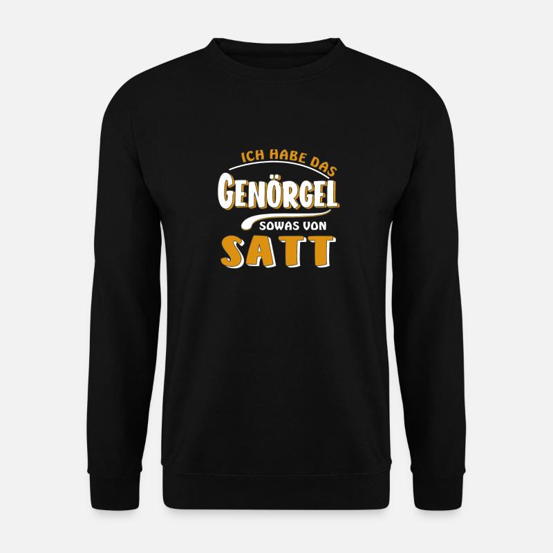 HABE DAS GENÖRGEL SATT - Unisex Pullover - Schwarz