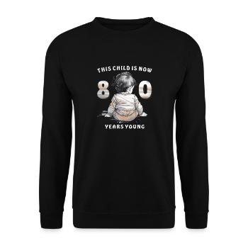 Child 80th Birthday - Unisex Sweatshirt - black - Front - Alina (178cm) & Michal (187cm)