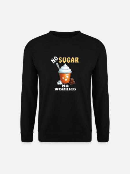 NO SUGAR NO WORRIES - Unisex Sweatshirt - black