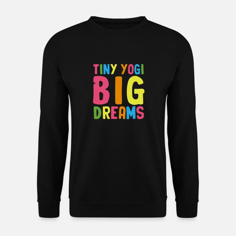 Tiny Yogi Big Dreams Méditation - Sweat-shirt Unisexe - noir