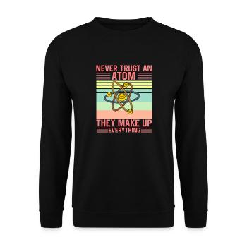 Don't Trust an Atom They make up everything Funny - Unisex Pullover - Schwarz - Vorne - Alina (178cm) & Michal (187cm)