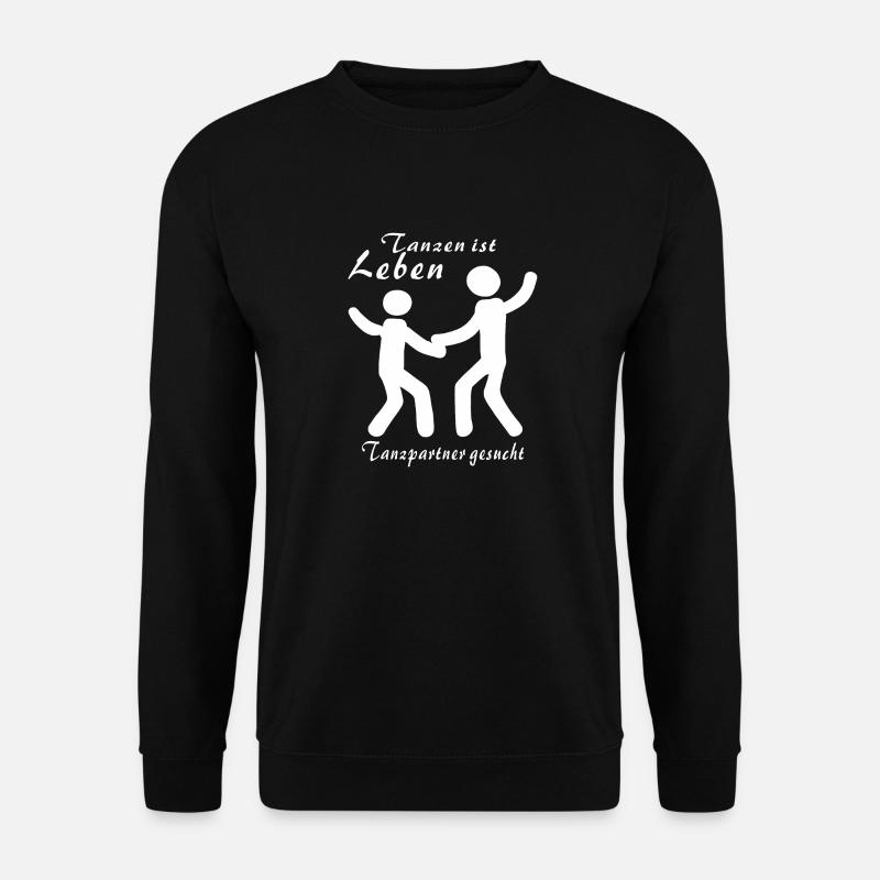 Danser, c’est la vie - Sweat-shirt Unisexe - noir