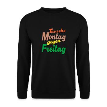 Tausche Montag gegen Freitag - Unisex Pullover - Schwarz - Vorne - Alina (178cm) & Michal (187cm)