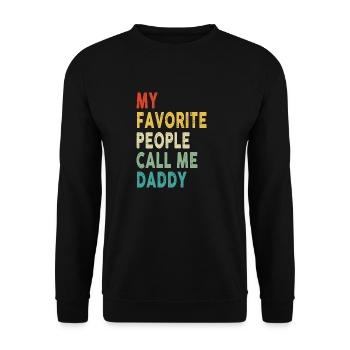 My Favorite People Call Me Daddy Father's Day - Unisex Sweatshirt - black - Front - Alina (178cm) & Michal (187cm)