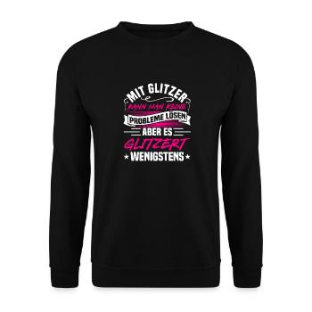 Sarkasmus, Glitzer & Probleme Sarkastischer Spruch - Unisex Pullover - Schwarz - Vorne - Alina (178cm) & Michal (187cm)