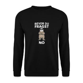 Humorvoll - Bevor du fragst, nö – Cool und Frech - Unisex Pullover - Schwarz - Vorne - Alina (178cm) & Michal (187cm)