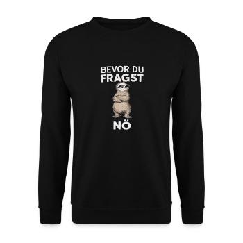 Humorvoll - Bevor du fragst, nö – Cool und Frech - Unisex Pullover - Schwarz - Vorne - Alina (178cm) & Michal (187cm)