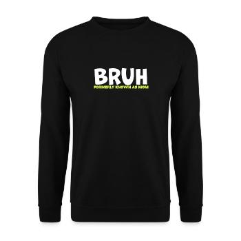 Bruh, früher bekannt als Mama - Unisex Pullover - Schwarz - Vorne - Alina (178cm) & Michal (187cm)