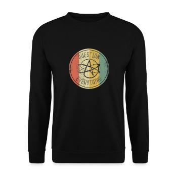 Atheist Science Atheism Question Everything - Unisex Pullover - Schwarz - Vorne - Alina (178cm) & Michal (187cm)