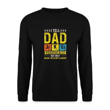 I Tell Dad Jokes Periodically Funny Father's Day - Unisex Sweatshirt - black - Front - Alina (178cm) & Michal (187cm)