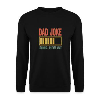 Dad Joke Loading Please Wait T-Shirt Father's Day - Unisex Pullover - Schwarz - Vorne - Alina (178cm) & Michal (187cm)