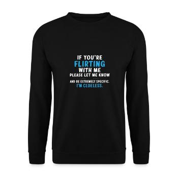 If you're flirting with me please let me know Love - Unisex Sweatshirt - black - Front - Alina (178cm) & Michal (187cm)