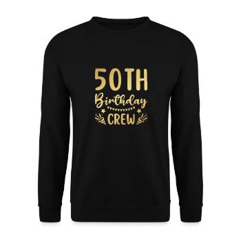 50th Birthday Crew 50 Party Crew Group Friends - Unisex Sweatshirt - black - Front - Alina (178cm) & Michal (187cm)