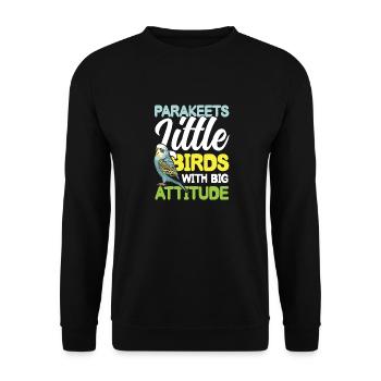 Parakeets Little Birds With Big Attitude - Unisex Pullover - Schwarz - Vorne - Alina (178cm) & Michal (187cm)
