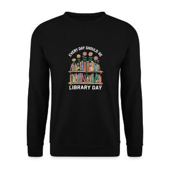 Chaque jour devrait être la journée de la bibliothèque Lecture de livre drôle - Sweat-shirt Unisexe - noir - Devant - Alina (178cm) & Michal (187cm)