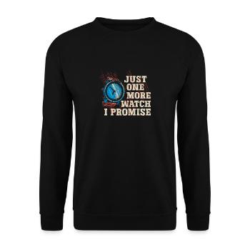 Just One More Watch I Promise – für - Unisex Pullover - Schwarz - Vorne - Alina (178cm) & Michal (187cm)