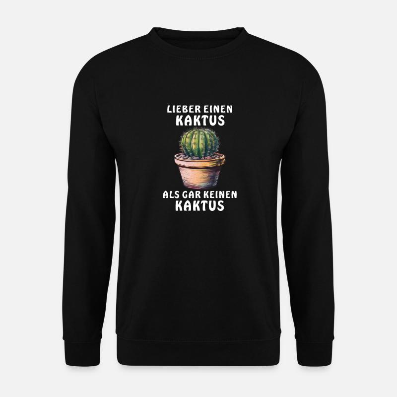 RATHER A CACTUS - Unisex Sweatshirt - black