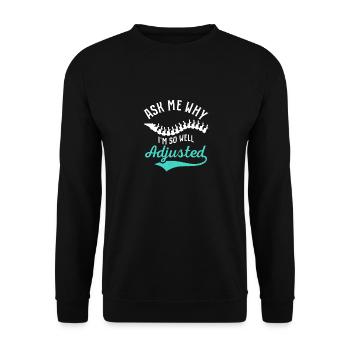 Ask Me Why I'm So Well Adjusted Chiropractor Chiro - Unisex Sweatshirt - black - Front - Alina (178cm) & Michal (187cm)