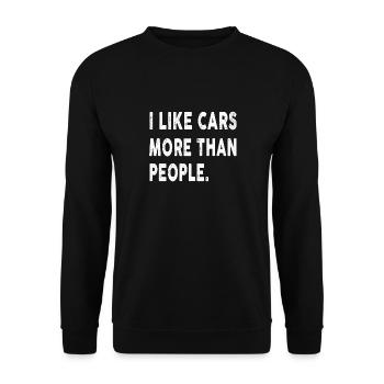 I like cars more than people Funny Car lover - Unisex Pullover - Schwarz - Vorne - Alina (178cm) & Michal (187cm)