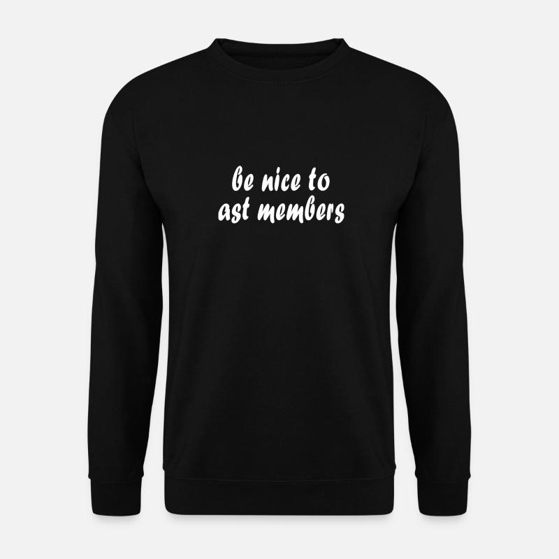 Be Nice To Cast Members - Unisex Pullover - Schwarz