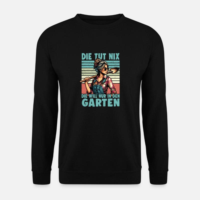 Garten Geschenk Gärtnerin Geburtstag Geschenk - Unisex Pullover - Schwarz