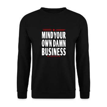 mind your own damn business - Unisex Sweatshirt - black - Front - Alina (178cm) & Michal (187cm)