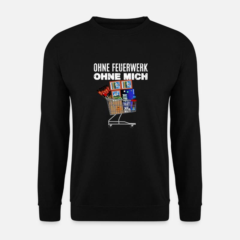 Sans feu d’artifice, sans moi - Sweat-shirt Unisexe - noir